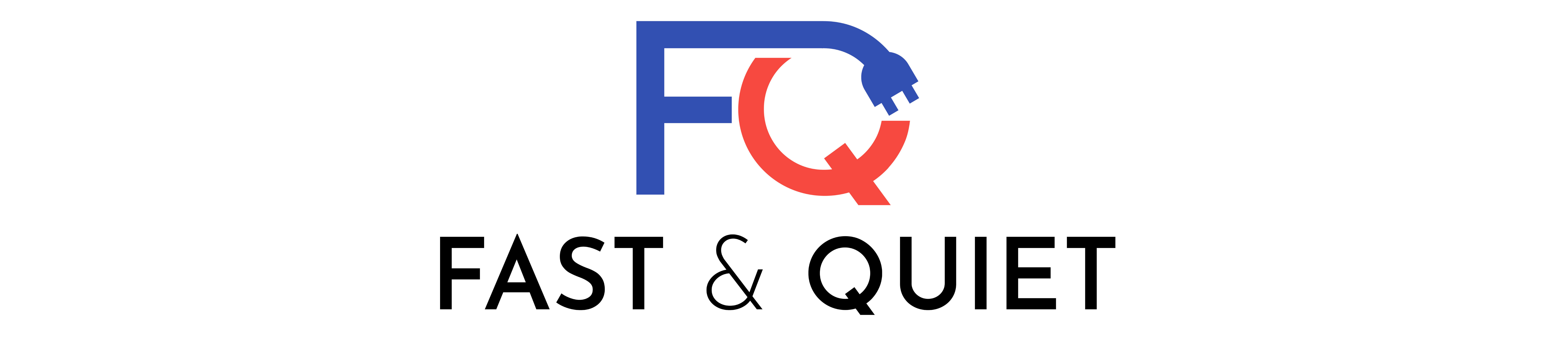 Fast and Quiet LLC